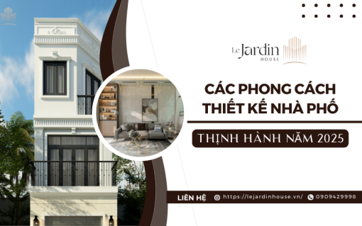 Các Phong Cách Thiết Kế Nhà Phố Thịnh Hành Năm 2025: Modern, Japandi, Indochine, Neo Classic